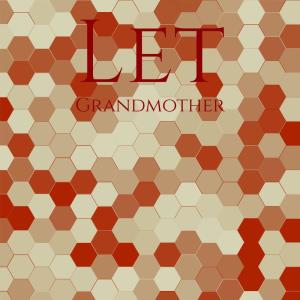 Various的专辑Let Grandmother