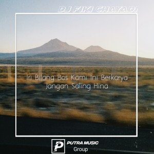 Album Iri Bilang Bos Kami Ini Berkarya Jangan Saling Hina (Remix) oleh Dj Fiki Cahyadi