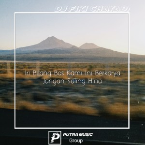 Dengarkan lagu Iri Bilang Bos Kami Ini Berkarya Jangan Saling Hina (Remix) nyanyian Dj Fiki Cahyadi dengan lirik