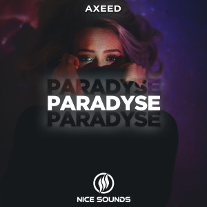 收聽AxeeD的Paradyse歌詞歌曲