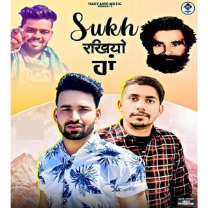 Listen to Sukh Rakhiyo Ji song with lyrics from Sumit Chaudhary