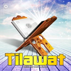 Album Tilawat from Sheikh Abu Bakr Al Shatri