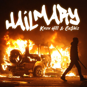 Knox Hill的专辑Hail Mary (Explicit)