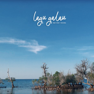 Dengarkan Lagu Galau lagu dari Near dengan lirik