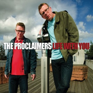 ดาวน์โหลดและฟังเพลง Life With You พร้อมเนื้อเพลงจาก The Proclaimers