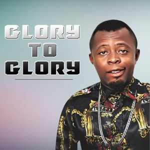 ดาวน์โหลดและฟังเพลง Glory to Glory พร้อมเนื้อเพลงจาก Gwills Nuel