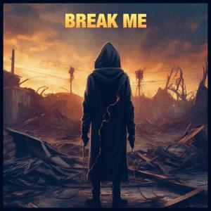 อัลบัม Break Me (Explicit) ศิลปิน Baddfxsh
