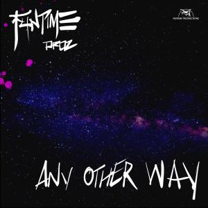 ดาวน์โหลดและฟังเพลง Any Other Way พร้อมเนื้อเพลงจาก Funtime Proz