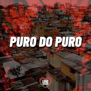 Album Puro do Puro (Explicit) from DJ GUI PABLO