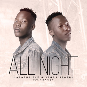 Dengarkan lagu All Nigth nyanyian Macache Djz dengan lirik