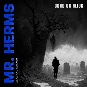 Album Dead or Alive from Mr. Herms
