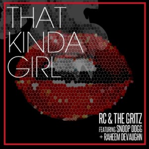 RC & The Gritz的专辑That Kinda Girl (feat. Snoop Dogg & Raheem DeVaughn) - Single (Explicit)