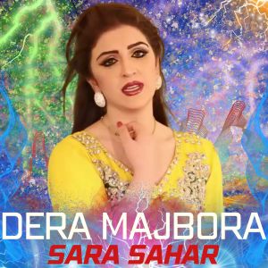 Listen to Dera Majbora song with lyrics from Sara Sahar