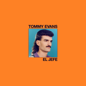 Listen to El Jefe song with lyrics from Tommy Evans