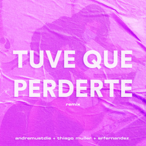 Album Tuve Que Perderte from andremustdie