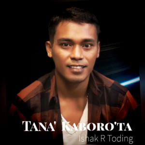 Listen to Tana' Kaboro'ta song with lyrics from Ishak Rante Toding