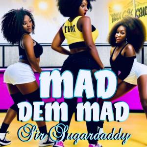 收聽Sugardaddy的Mad Dem Mad歌詞歌曲