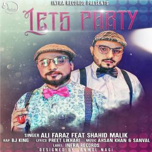 收聽Ali Faraz的Lets Party歌詞歌曲