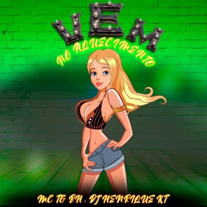 ดาวน์โหลดและฟังเพลง VÊM NO AQUECIMENTO (Explicit) พร้อมเนื้อเพลงจาก DJ HENRIQUE KT