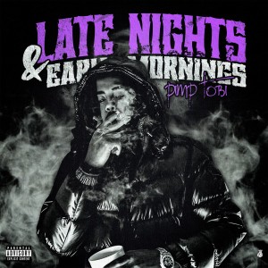 Pimp Tobi的專輯Late Nights & Early Mornings (Explicit)