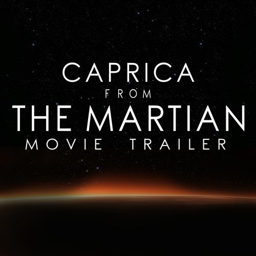 Caprica (From "The Martian" Movie Trailer)