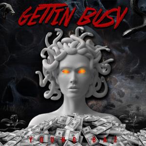 收聽Young Baz的GETTIN BUSY (Explicit)歌詞歌曲