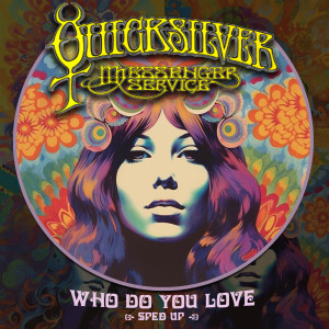 Quicksilver Messenger Service的專輯Who Do You Love (Re-Recorded - Sped Up)