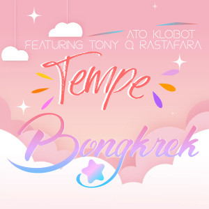 Dengarkan Tempe Bongkrek lagu dari Ato klobot dengan lirik