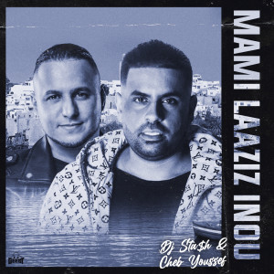 Album Mami Laaziz Inou from DJ Sta$h