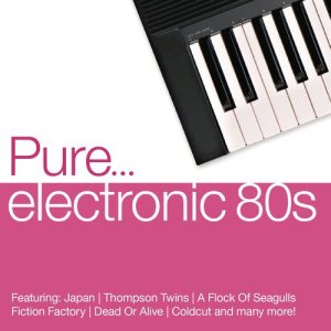 Various Artists的專輯Pure... Electronic 80s