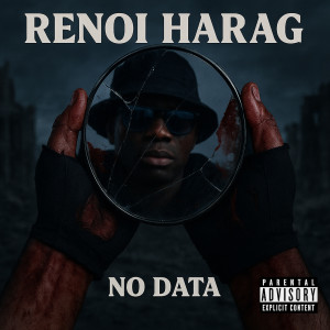 Listen to RENOI HARAG (Explicit) song with lyrics from Nodata