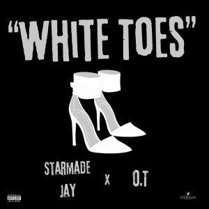 Starmade Jay的专辑White Toes (Explicit)