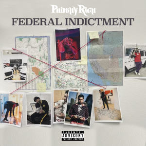 Album FEDERAL INDICTMENT (Explicit) from Philthy Rich