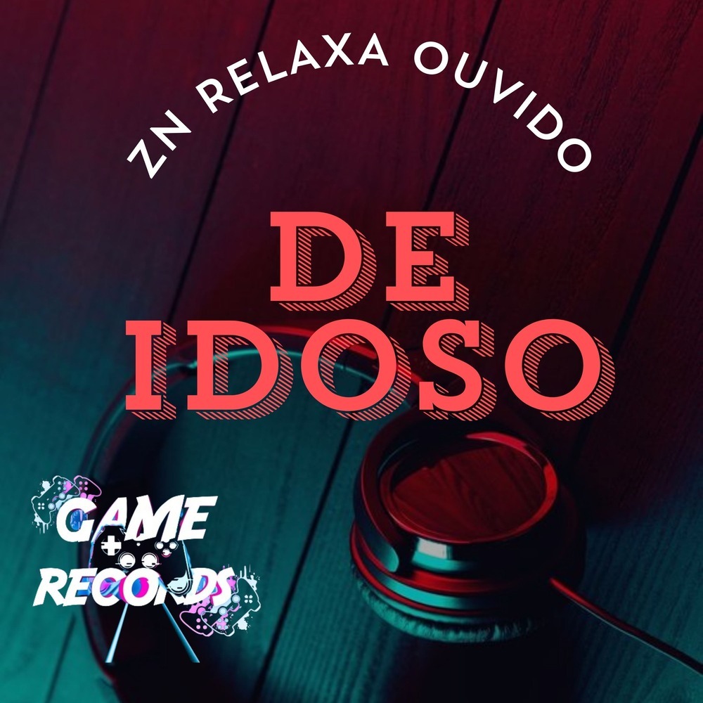 Zn Relaxa Ouvido de Idoso (Explicit)