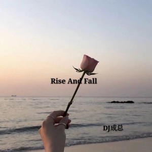 Rise And Fall