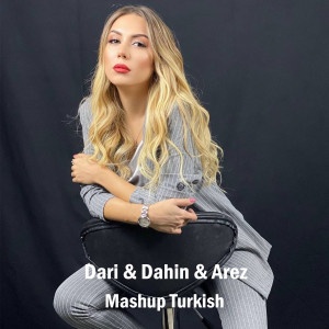 Listen to Mashup Turkish song with lyrics from Dari