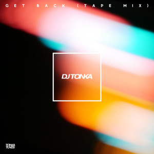 Listen to Get Back (Tape Mix) song with lyrics from DJ Tonka