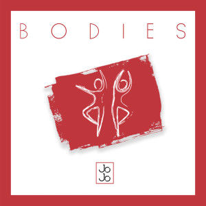 收聽JoJo的Bodies歌詞歌曲