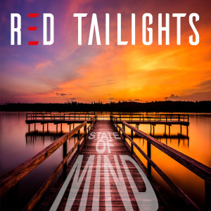 ดาวน์โหลดและฟังเพลง State of Mind พร้อมเนื้อเพลงจาก Red Tailights