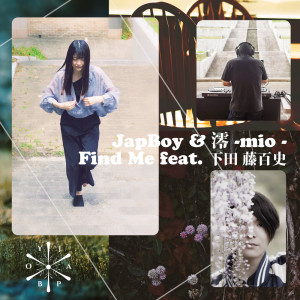 JapBoy的專輯Find Me (feat. Tomofumi Simoda)