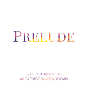 VOCES8 Foundation Choir的專輯To Sing of Love - A Triptych: Prelude