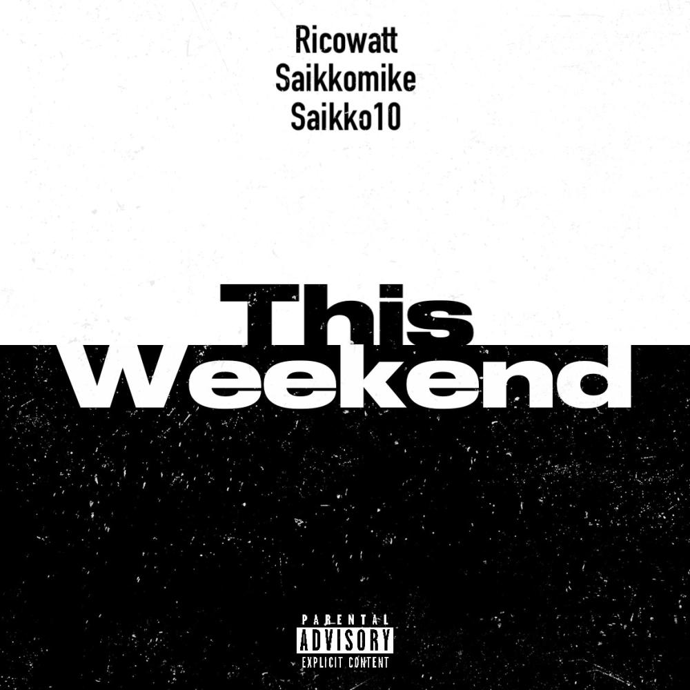 This Weekend (Explicit)