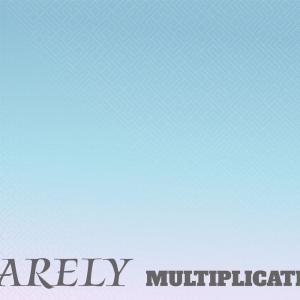 Various的专辑Barely Multiplication