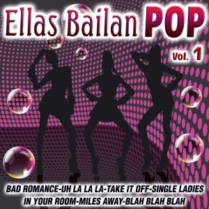 อัลบัม Ellas Bailan Pop Vol.1 ศิลปิน The Bad Girls Dance