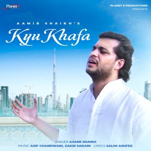 Listen to Kyu Khafa song with lyrics from Aamir Shaikh