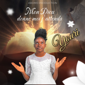 Listen to Mon Dieu donne moi j'attends song with lyrics from Youri