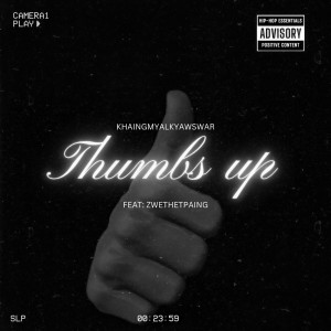 Album Thumbs Up (Explicit) from Khaing Myal Kyaw Swar