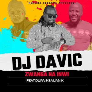 DJ Davic的專輯Zwanga na inwi (feat. Dupa & Saijan k)