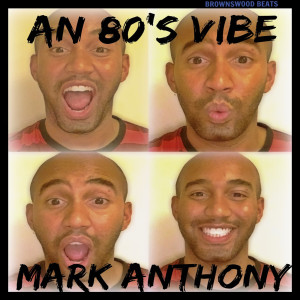 Dengarkan An 80's Vibe lagu dari Mark Anthony dengan lirik