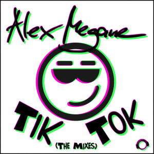 Listen to Tik Tok (Alex M. Remix) song with lyrics from Alex Megane